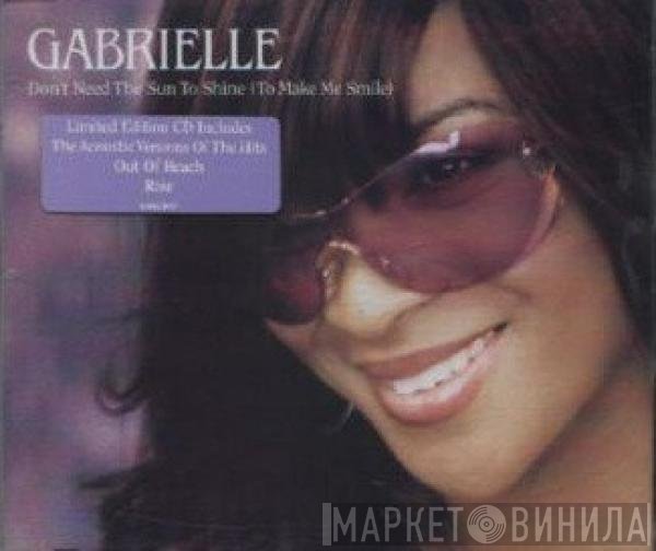 Gabrielle - Don't Need The Sun To Shine (To Make Me Smile)