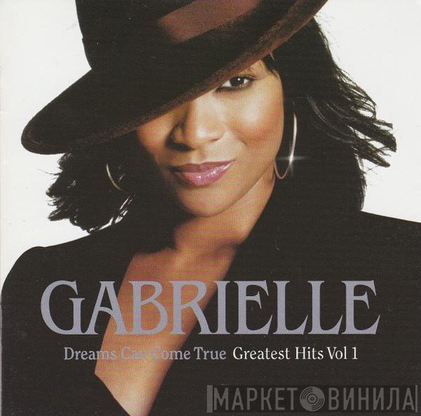 Gabrielle - Dreams Can Come True - Greatest Hits Vol 1