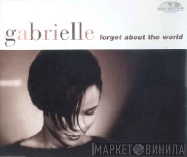 Gabrielle  - Forget About The World