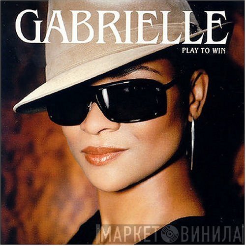 Gabrielle  - Play To Win