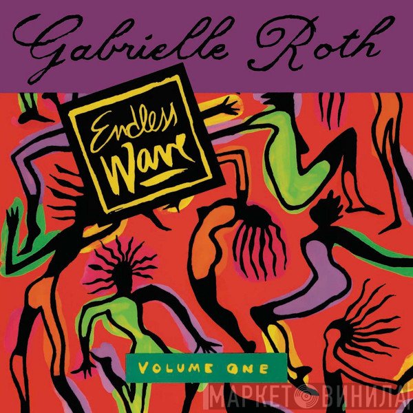 Gabrielle Roth - Endless Wave Vol. One
