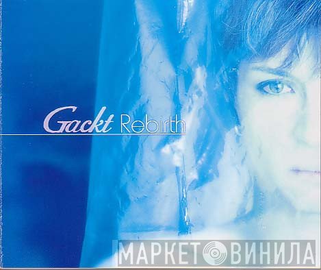 Gackt  - Rebirth