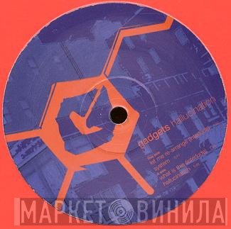 Gadgets  - Hallucination