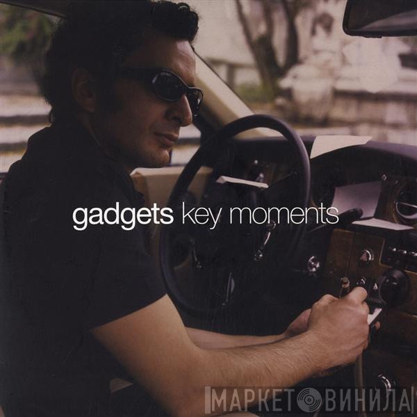 Gadgets  - Key Moments