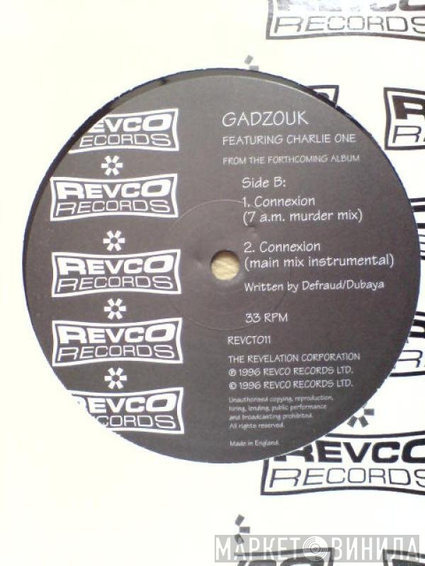 Gadzouk, Charlie One - Connexion
