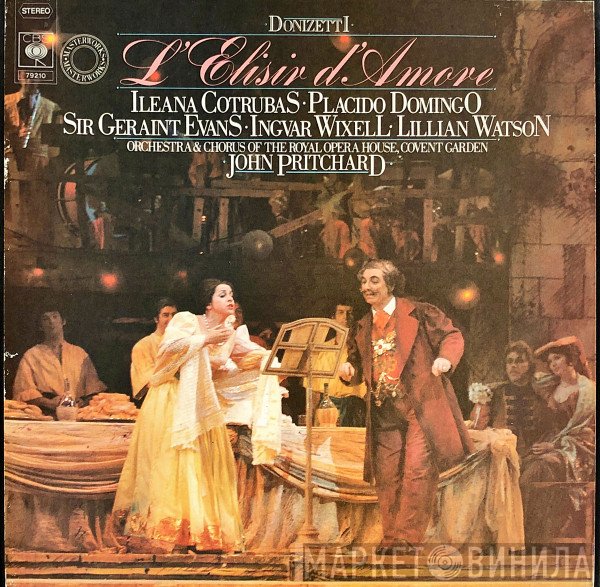 Gaetano Donizetti, Ileana Cotrubas, Placido Domingo, Geraint Evans, Ingvar Wixell, Orchestra Of The Royal Opera House, Covent Garden, Chorus Of The Royal Opera House, Covent Garden, John Pritchard - L'Elisir d'Amore