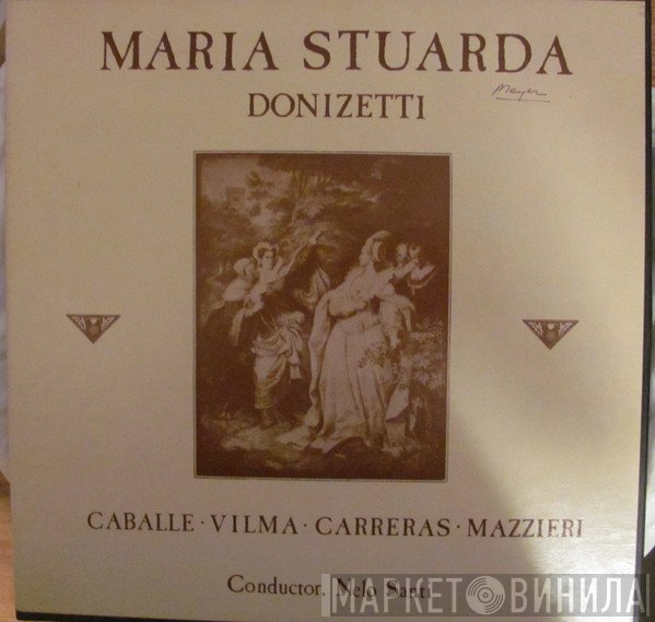 Gaetano Donizetti - Montserrat Caballé, Michèle Vilma, José Carreras, Maurizio Mazzieri, Nello Santi  - Maria Stuarda