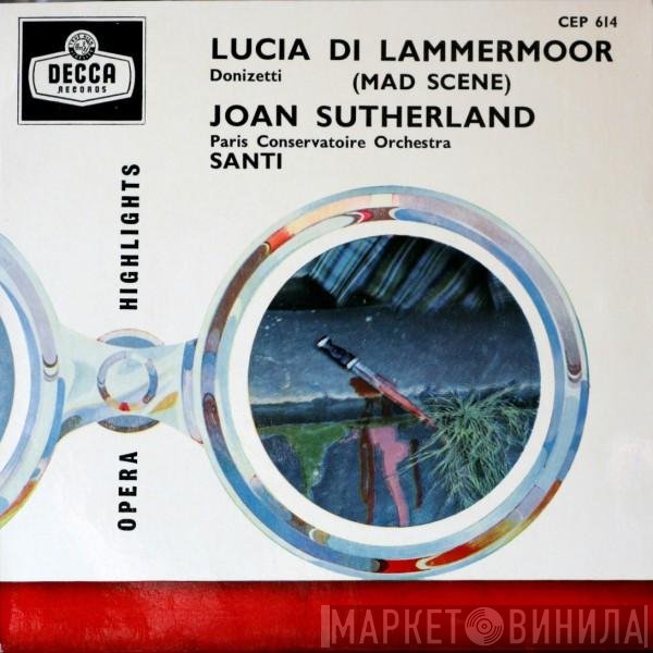 Gaetano Donizetti, Orchestre De La Société Des Concerts Du Conservatoire, Joan Sutherland, Nello Santi - Lucia Di Lammermoor (Mad Scene)