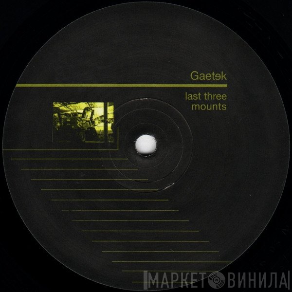 Gaetek - Last Three Mounts