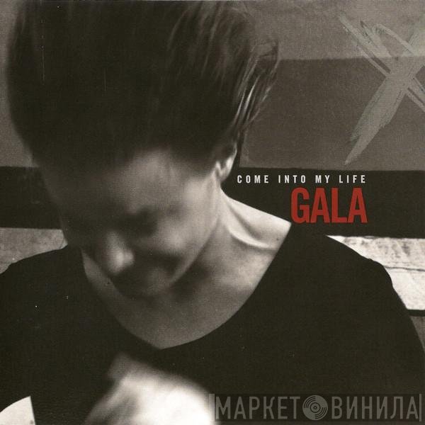 Gala - Come Into My Life