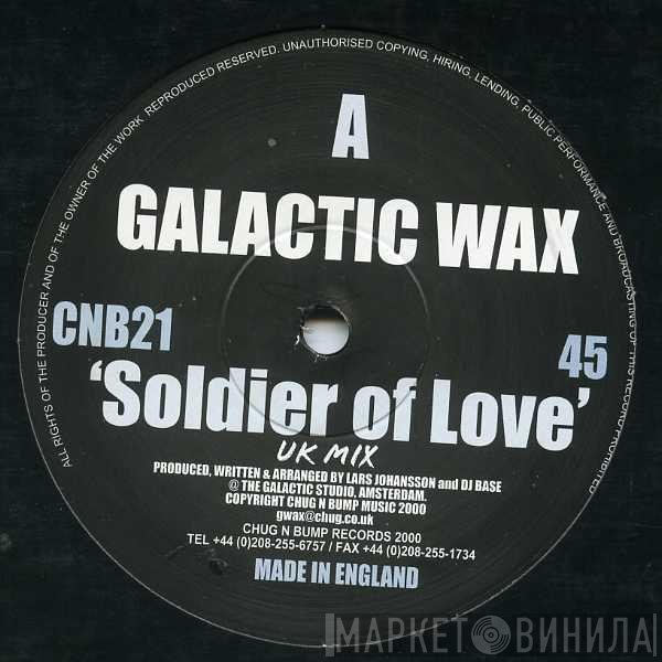 Galactic Wax - Soldier Of Love