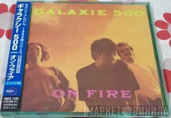 Galaxie 500  - On Fire