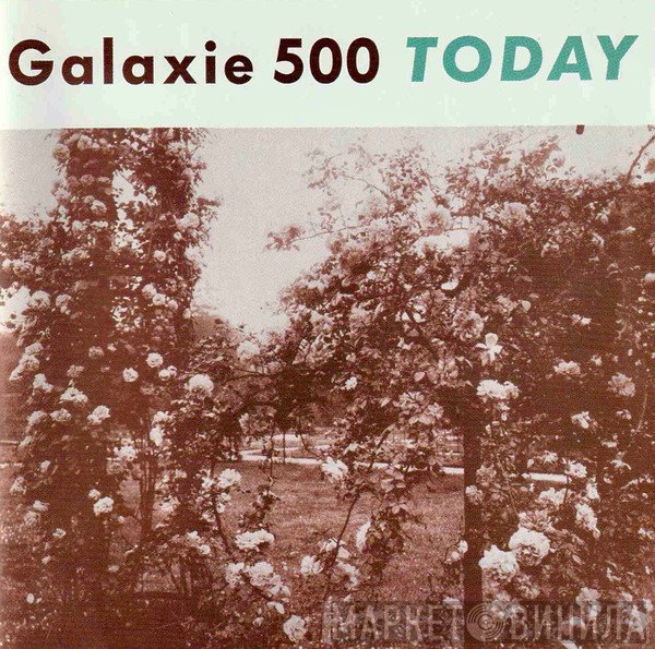 Galaxie 500  - Today