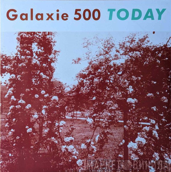 Galaxie 500  - Today