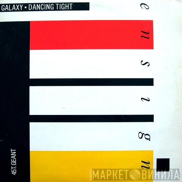 Galaxy   - Dancing Tight