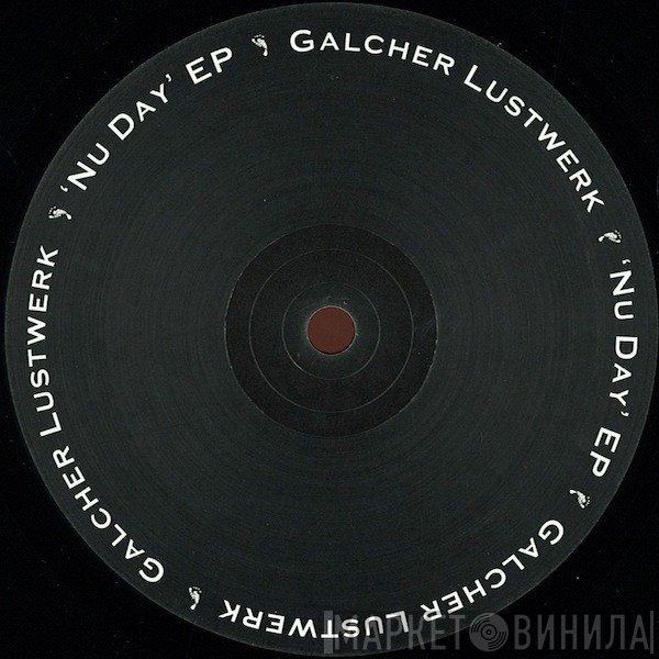 Galcher Lustwerk - Nu Day EP
