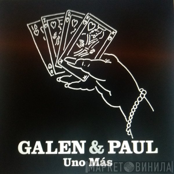Galen & Paul - Uno Más