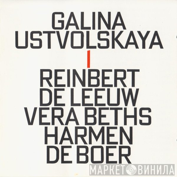 Galina Ustvolskaya - Reinbert de Leeuw, Vera Beths, Harmen de Boer  - 1