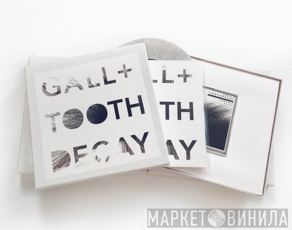 Gall + Tooth Decay   - Collaboration / Process