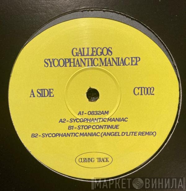 Gallegos  - Sycophantic Maniac