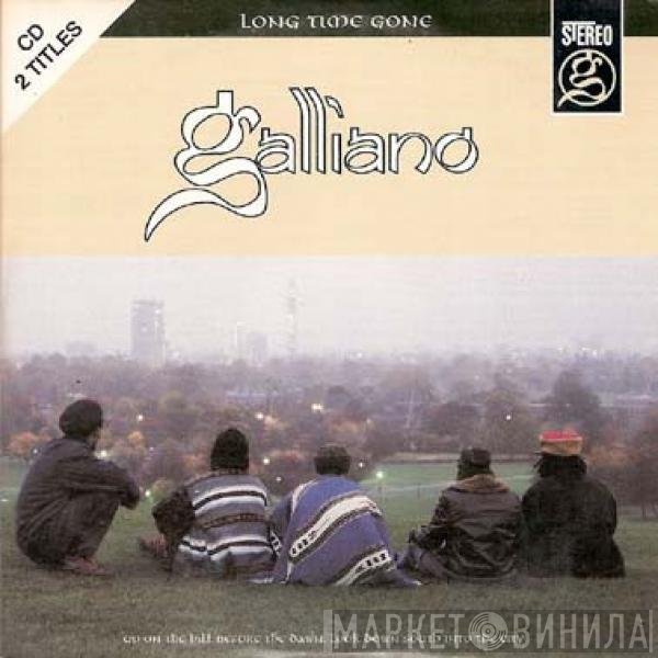 Galliano  - Long Time Gone