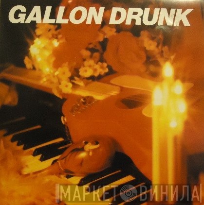 Gallon Drunk  - Gallon Drunk B/w Ruby