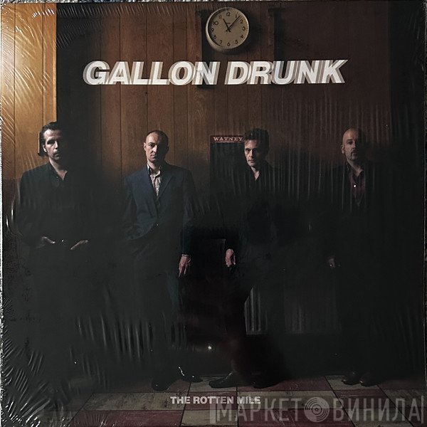 Gallon Drunk - The Rotten Mile