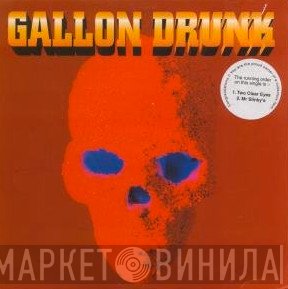 Gallon Drunk - Two Clear Eyes