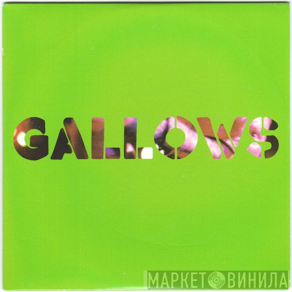 Gallows - Just Because You Sleep Next To Me Doesn't Mean You're Safe