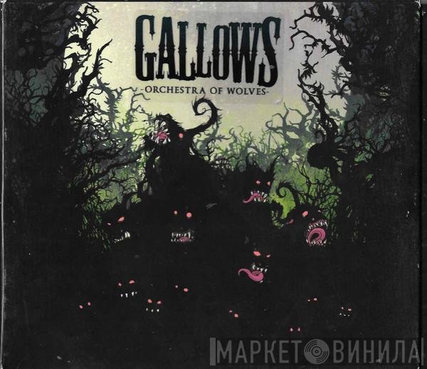 Gallows  - Orchestra Of Wolves