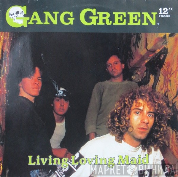 Gang Green - Living Loving Maid