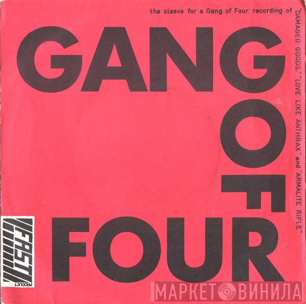 Gang Of Four - Damaged Goods / Love Like Anthrax / Armalite Rifle