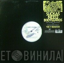 Gang Starr - Suckas Need Bodyguards / The ? Remainz