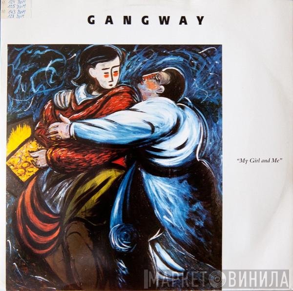 Gangway - My Girl And Me