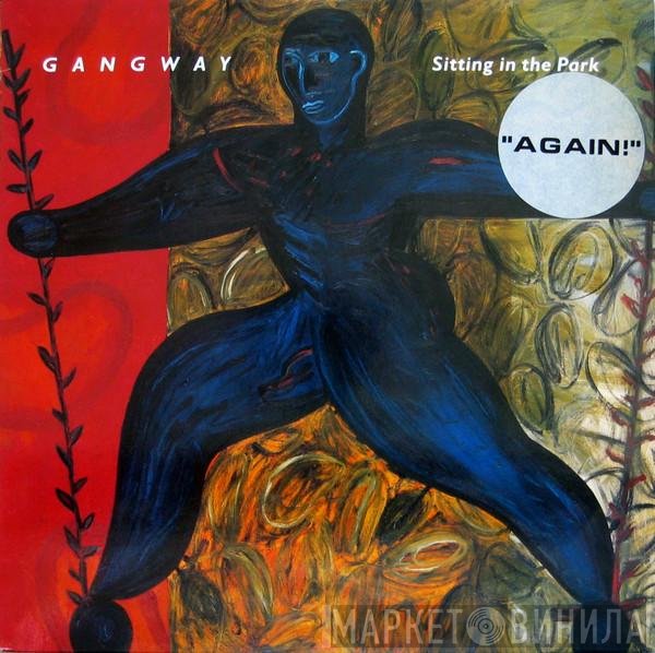 Gangway  - Sitting In The Park