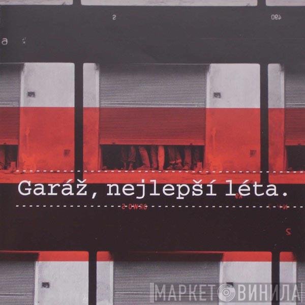 Garáž - Garáž, Nejlepší Léta.