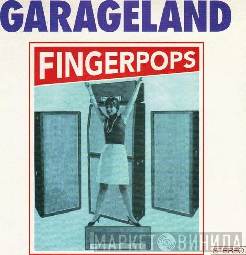 Garageland - Fingerpops