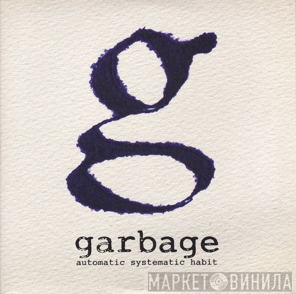 Garbage  - Automatic Systematic Habit
