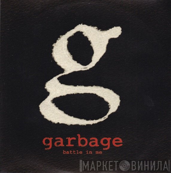 Garbage  - Battle In Me