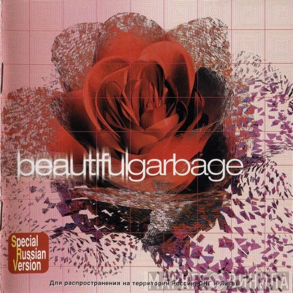 Garbage  - Beautiful Garbage