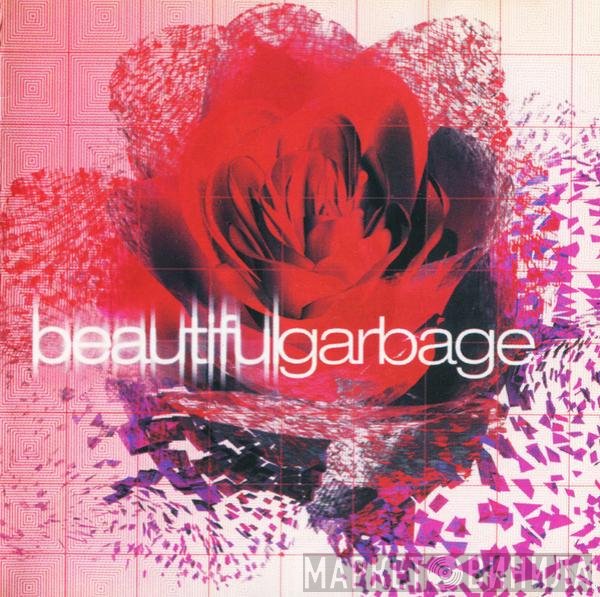 Garbage  - Beautiful Garbage