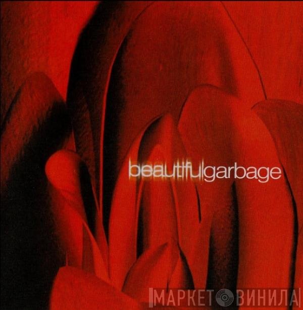 Garbage  - Beautiful Garbage