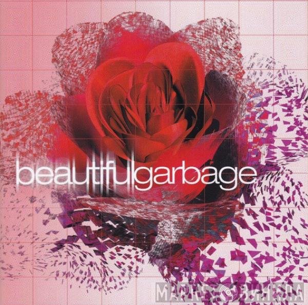 Garbage  - Beautiful Garbage