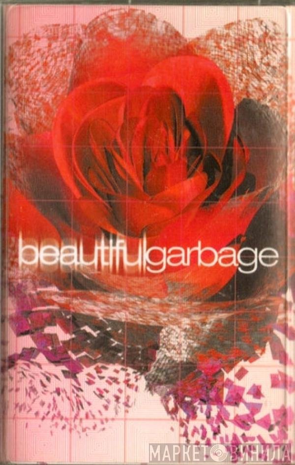 Garbage  - Beautiful Garbage