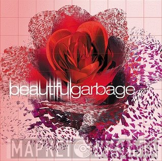 Garbage  - Beautiful Garbage