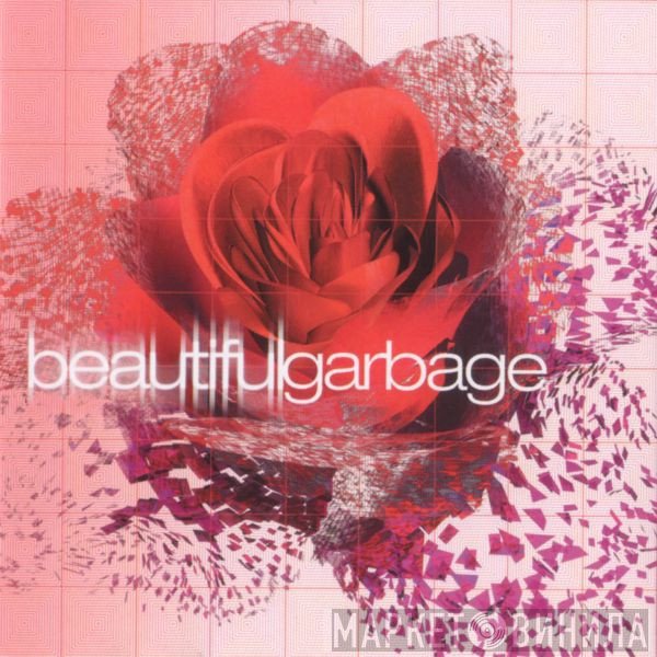 Garbage  - Beautiful Garbage
