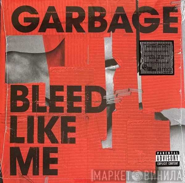 Garbage  - Bleed Like Me