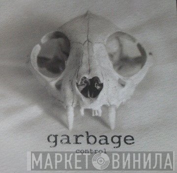 Garbage  - Control
