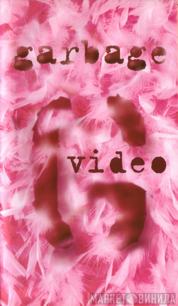 Garbage  - Garbage Video