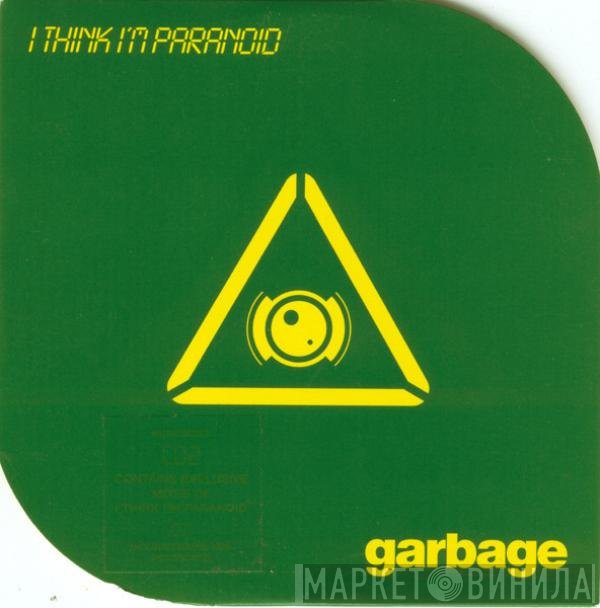 Garbage - I Think I'm Paranoid